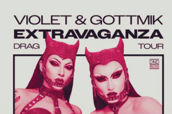 Violet & Gottmik - Extravaganza Drag Tour